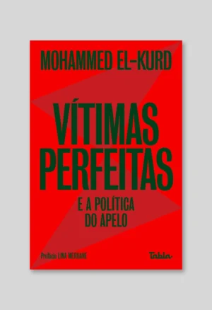 Vítimas perfeitas e a política do apelo