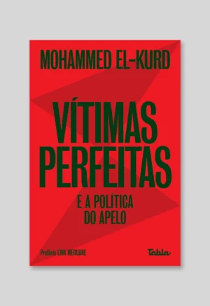 Vítimas perfeitas e a política do apelo